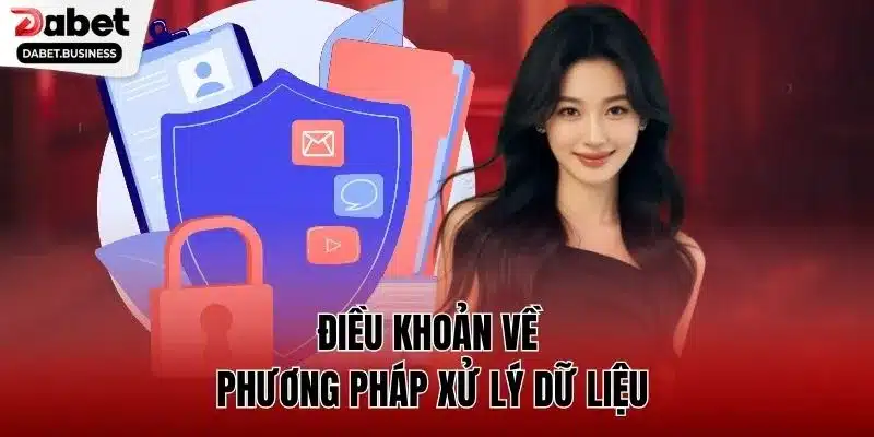 Điều khoản về phương pháp xử lý dữ liệu 