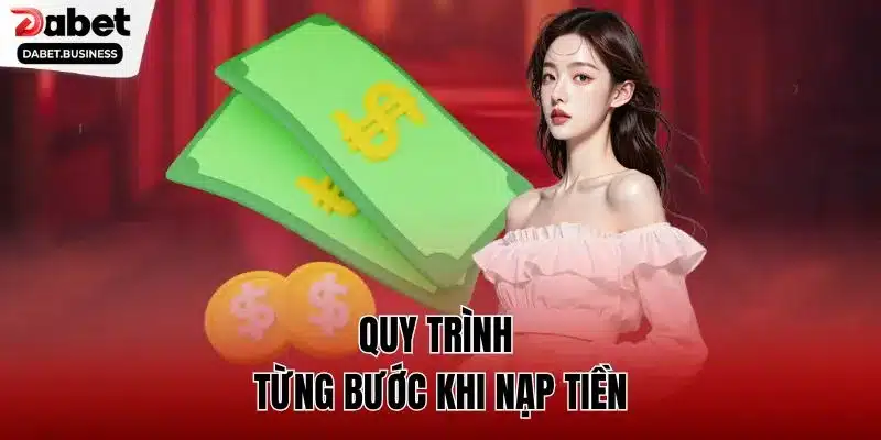 Quy trình từng bước khi nạp tiền